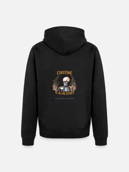 Caffeine is in my bones - Unisex Premium Organic Zip Hoodie - black