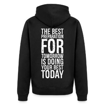 the best preparation for tomorrow is doing your - Unisex Premium Bio Zip Hoodie - Schwarz - Hinten - Nico (187cm)