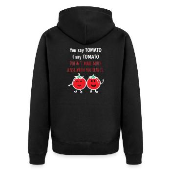 Tomato Shirt You Say Tomato I Say Funny Tee - Unisex Premium Organic Zip Hoodie - black - Back - Nico (187cm)