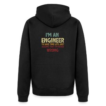 Im An Engineer I m Always Right Vintage - Unisex Premium Organic Zip Hoodie - black - Back - Nico (187cm)