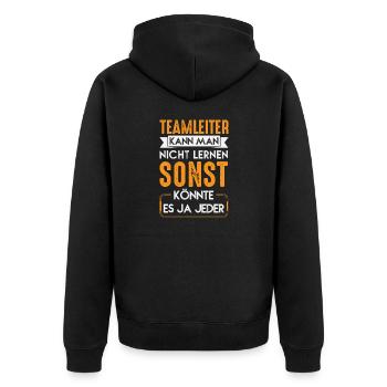Teamleiter kann man nicht Lernen Chef Mitarbeiter - Unisex Premium Bio Zip Hoodie - Schwarz - Hinten - Nico (187cm)