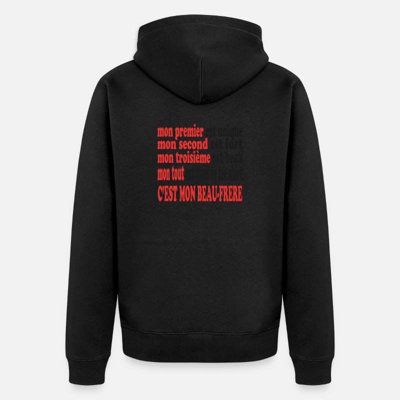 Mon Beau Frère est beau - Veste à capuche bio Premium Unisexe - noir