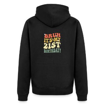Bruh, es ist mein 21. Geburtstag Geschenke für Mädchen & Jungen - Unisex Premium Bio Zip Hoodie - Schwarz - Hinten - Nico (187cm)