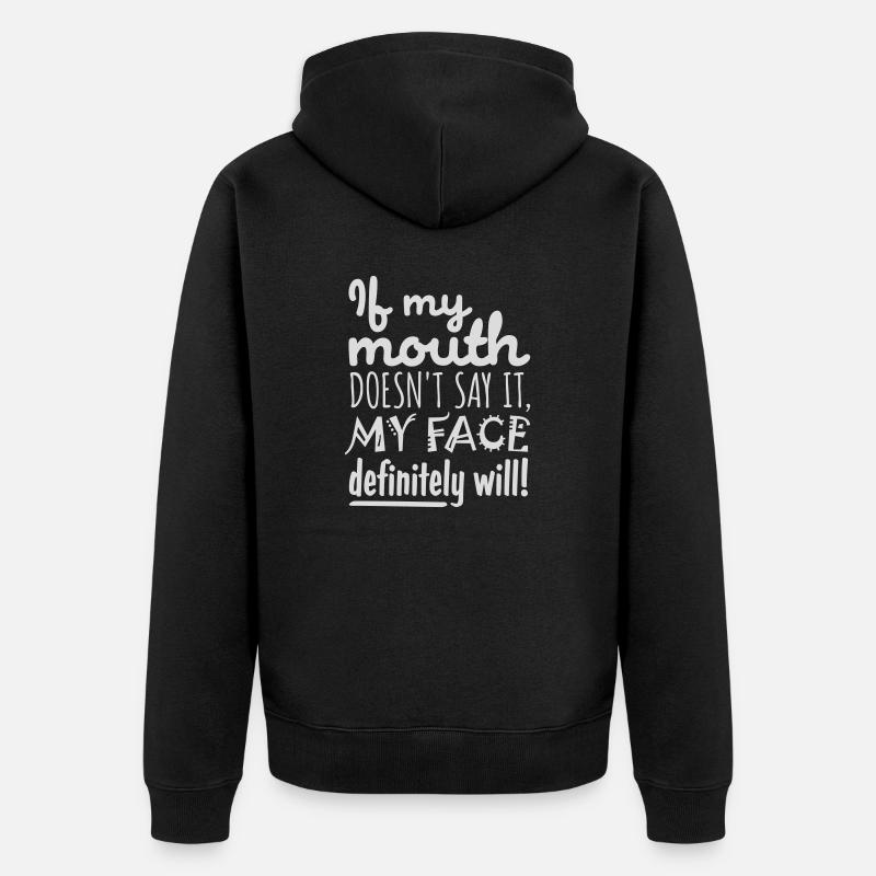 my face definitely will - Unisex Premium Bio Zip Hoodie - Schwarz
