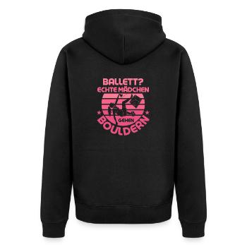 Ballett? Echte Mädchen gehen Bouldern Klettern Bou - Unisex Premium Bio Zip Hoodie - Schwarz - Hinten - Nico (187cm)