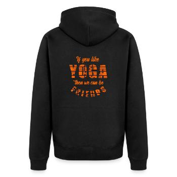 If you like yoga you can be my friend. - Unisex Premium Organic Zip Hoodie - black - Back - Nico (187cm)