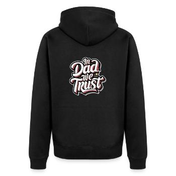 Unserem Papa vertrauen wir - Papa ist der Beste - Unisex Premium Bio Zip Hoodie - Schwarz - Hinten - Nico (187cm)