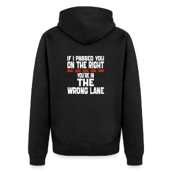 if i Passed You On The Right You're in The Wrong - Unisex Premium Organic Zip Hoodie - black - Back - Nico (187cm)