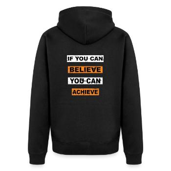 If you can believe you can achieve saying letterin - Unisex Premium Organic Zip Hoodie - black - Back - Nico (187cm)