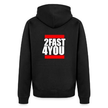 Too Fast for You Saying 2 Too Fast 4 For You - Unisex Premium Organic Zip Hoodie - black - Back - Nico (187cm)