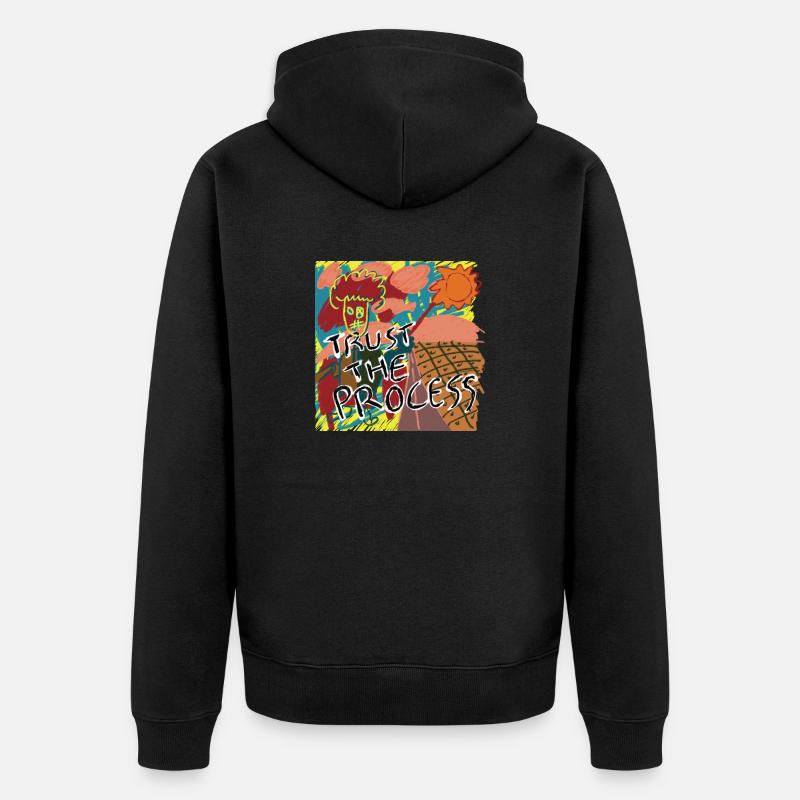 Faites confiance au processus - Veste à capuche bio Premium Unisexe - noir