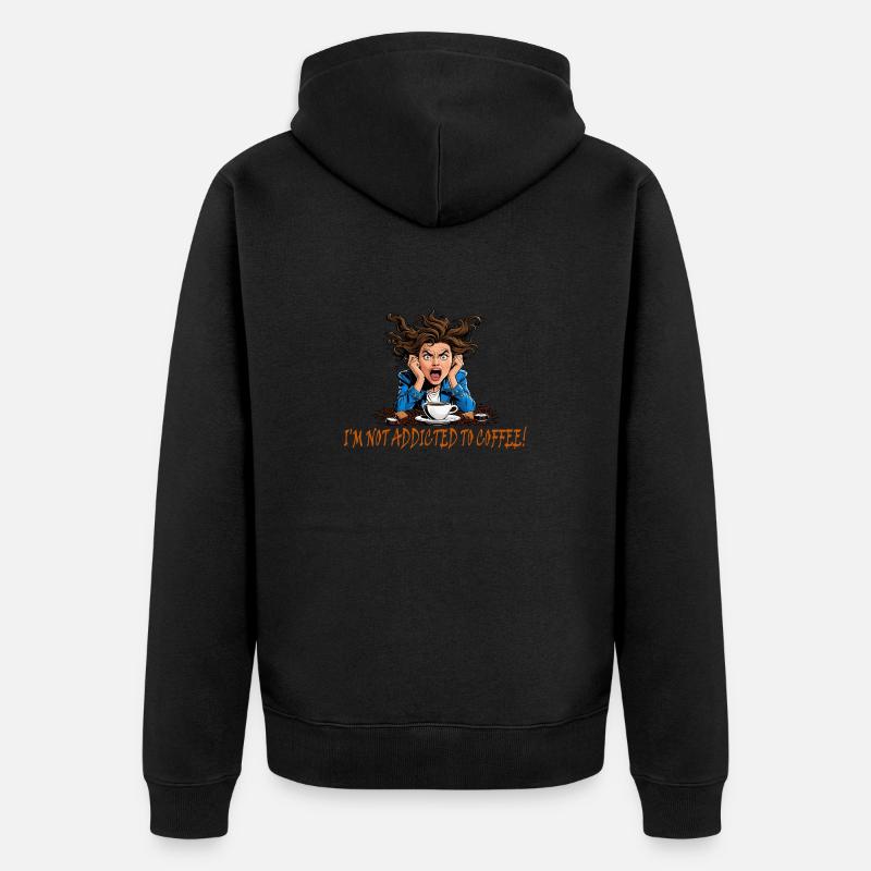 Pas accro au café - Veste à capuche bio Premium Unisexe - noir