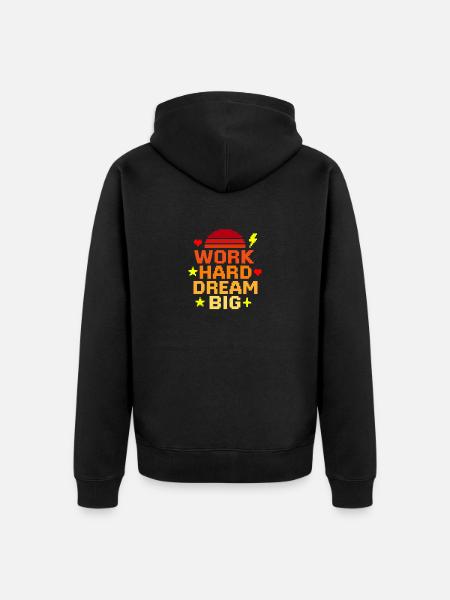 Work Hard Dream Big - Unisex Premium Bio Zip Hoodie - Schwarz