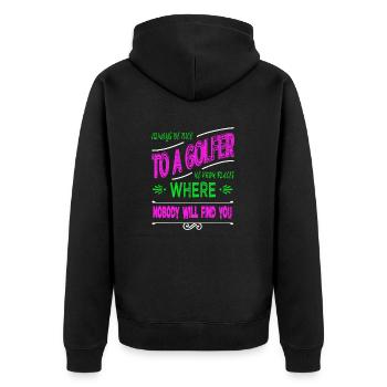 funnygolfgift bday golfing girlsgolf golfcoachgift - Unisex Premium Organic Zip Hoodie - black - Back - Nico (187cm)