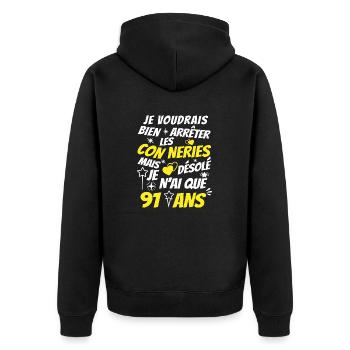 connerie 91 ans / humour anniversaire 91 ans - Veste à capuche bio Premium Unisexe - noir - Dos - Nico (187cm)