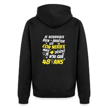 connerie 48 ans / humour anniversaire 48 ans - Veste à capuche bio Premium Unisexe - noir - Dos - Nico (187cm)