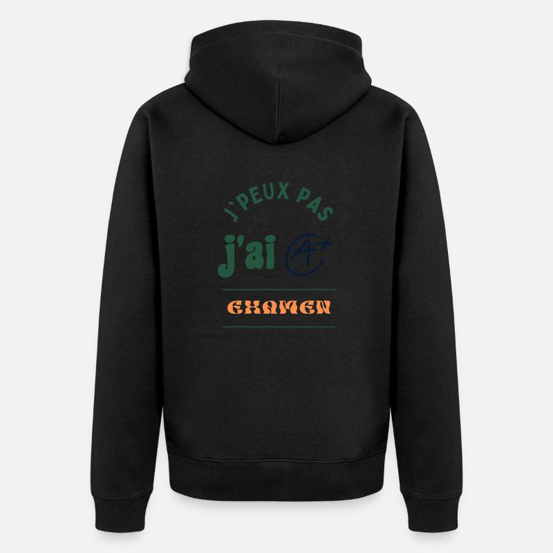 J'peux pas, j'ai examen - Veste à capuche bio Premium Unisexe - noir