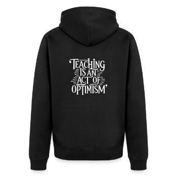 Teaching is optimism, being optimistic - Unisex Premium Organic Zip Hoodie - black - Back - Nico (187cm)