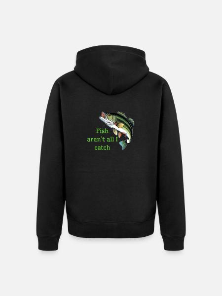 Fish aren't all I catch - Unisex Premium Organic Zip Hoodie - black