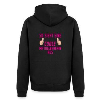 Mathelehrerin | Spruch | Lehrer | Mathe | lustig - Unisex Premium Bio Zip Hoodie - Schwarz - Hinten - Nico (187cm)