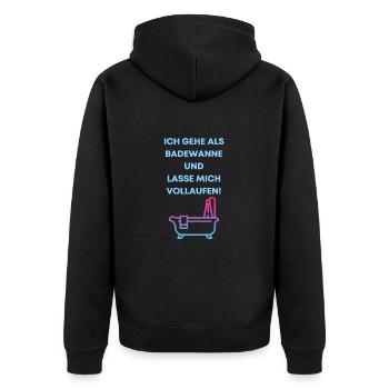 Fasching | Badewanne | Lustig | Spruch | Karneval - Unisex Premium Bio Zip Hoodie - Schwarz - Hinten - Nico (187cm)