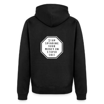 stop spending your money on stupid shit - Unisex Premium Bio Zip Hoodie - Schwarz - Hinten - Nico (187cm)