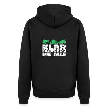 Traktor klar brauche ich die alle - Unisex Premium Bio Zip Hoodie - Schwarz - Hinten - Nico (187cm)