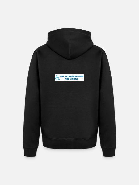 Not All Disabilities Are Visible - Unisex Premium Organic Zip Hoodie - black