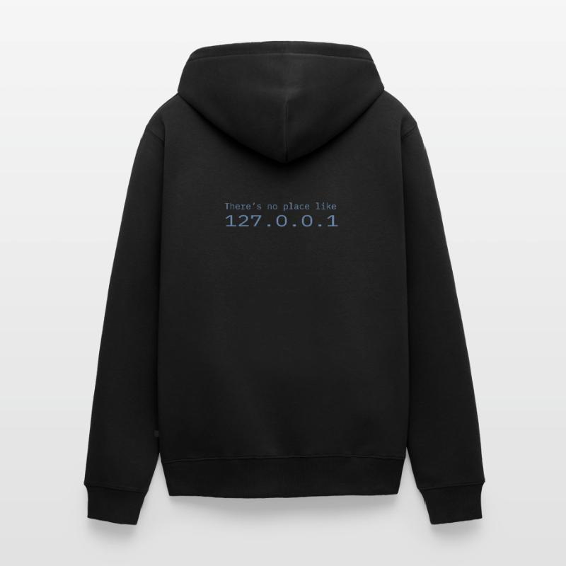 Programmer Nerd IT No place like Localhost Unisex Premium Organic Zip Hoodie