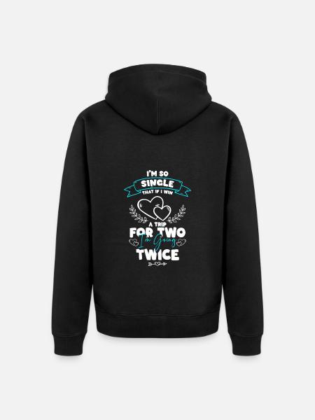 Single Relationship Bachelorette Single - Unisex Premium Organic Zip Hoodie - black