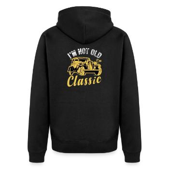 Funny Car Quote For Car Lovers Im Not Old Im Class - Unisex Premium Organic Zip Hoodie - black - Back - Nico (187cm)