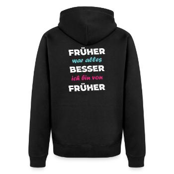 Spruch Früher war alles besser ich bin von früher - Unisex Premium Bio Zip Hoodie - Schwarz - Hinten - Nico (187cm)