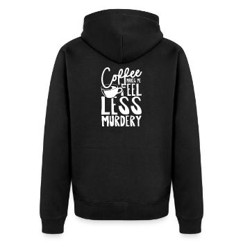 Coffee makes me feel less murdery - Unisex Premium Bio Zip Hoodie - Schwarz - Hinten - Nico (187cm)