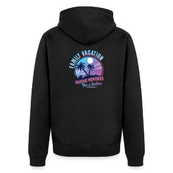 Family Vacation Making Memories Lifetime - Unisex Premium Organic Zip Hoodie - black - Back - Nico (187cm)