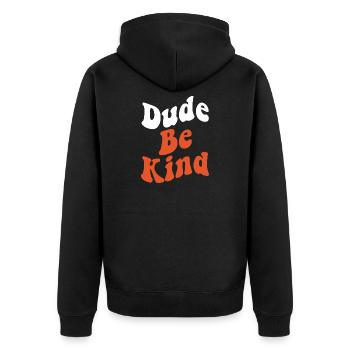 Dude Be Kind No Bullying - Unisex Premium Bio Zip Hoodie - Schwarz - Hinten - Nico (187cm)
