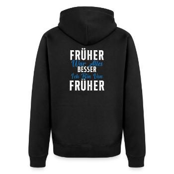 Früher war alles besser ich bin von früher Rentner - Unisex Premium Bio Zip Hoodie - Schwarz - Hinten - Nico (187cm)