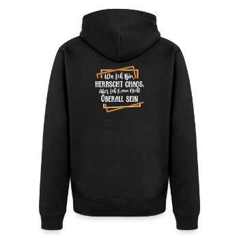 Wo ich bin ist Chaos ich kann nicht überall sein - Unisex Premium Bio Zip Hoodie - Schwarz - Hinten - Nico (187cm)