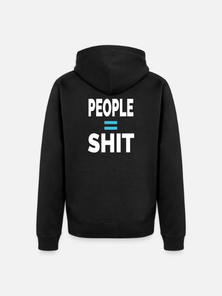 PEOPLE = SHIT - Unisex Premium Organic Zip Hoodie - black