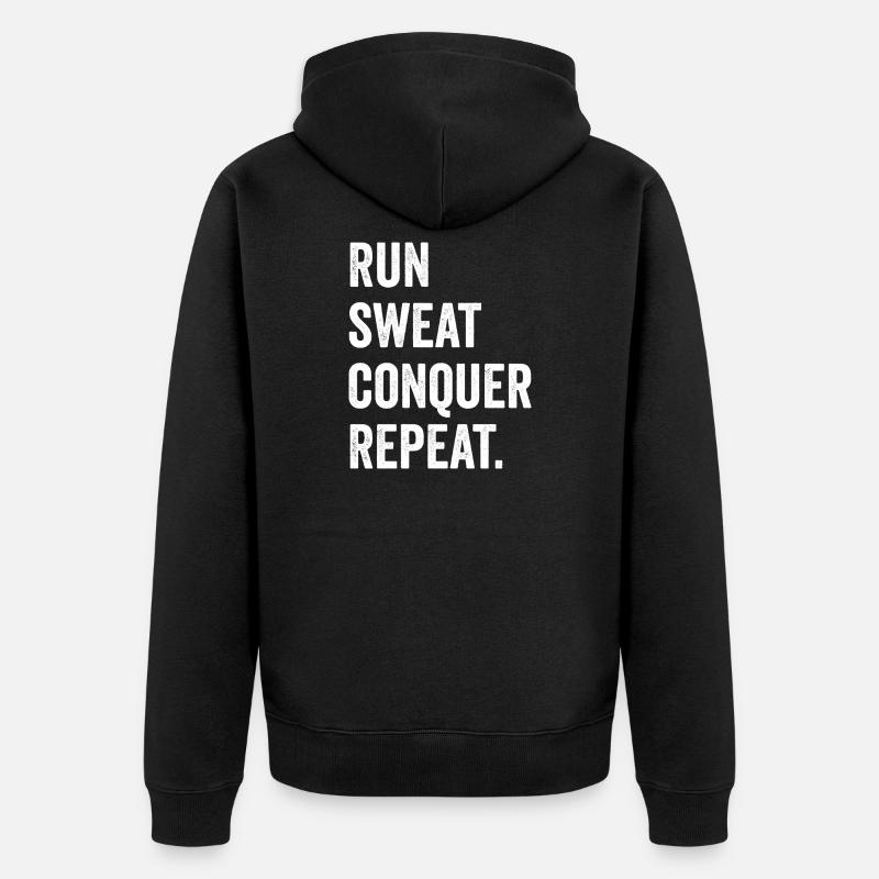 Run. Sweat. Conquer. Repeat. - Unisex Premium Organic Zip Hoodie - black
