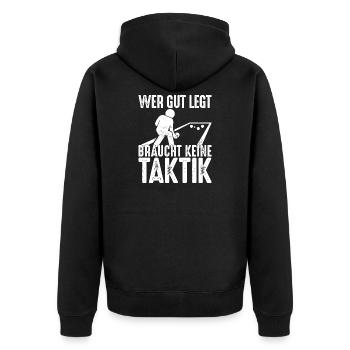 Wer gut legt braucht keine Taktik Bouler Petanque - Unisex Premium Bio Zip Hoodie - Schwarz - Hinten - Nico (187cm)