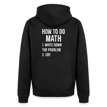 how to do math funny shirt - Unisex Premium Organic Zip Hoodie - black - Back - Nico (187cm)