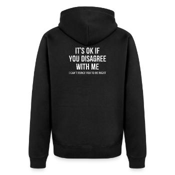 It's Ok If You DISAGREE WITH Me Funny Shirt - Unisex Premium Organic Zip Hoodie - black - Back - Nico (187cm)