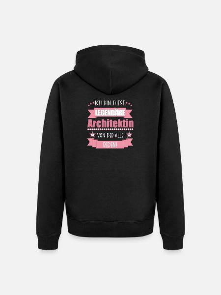 Lustiger Spruch für Architektin – Geschenkidee - Unisex Premium Bio Zip Hoodie - Schwarz
