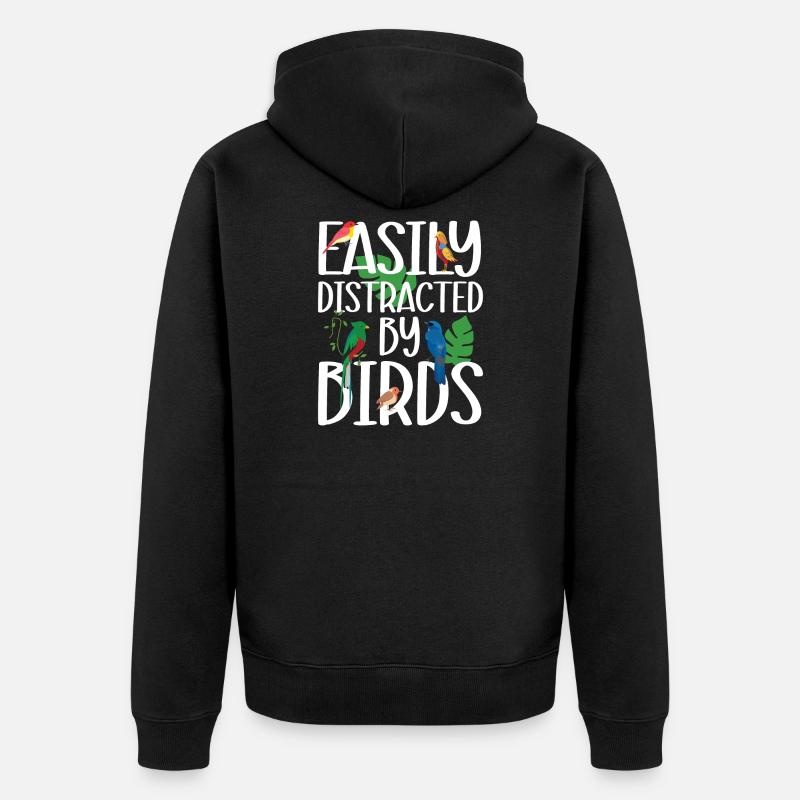 Facilement distrait par les oiseaux - Veste à capuche bio Premium Unisexe - noir