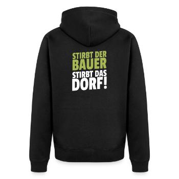 Stirbt der Bauer Stirbt das Dorf - Unisex Premium Bio Zip Hoodie - Schwarz - Hinten - Nico (187cm)