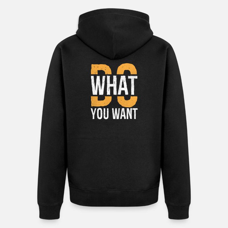 Mach, was du willst - Unisex Premium Bio Zip Hoodie - Schwarz