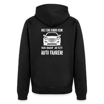 Holt Eure Kinder Rein Ich Darf Jetzt Auto Fahren - Unisex Premium Bio Zip Hoodie - Schwarz - Hinten - Nico (187cm)
