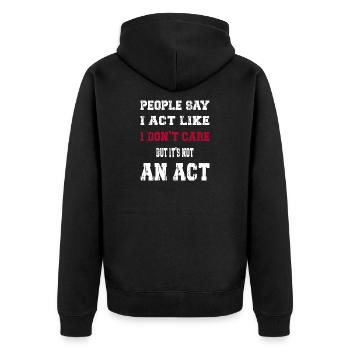 I act like I don't care - Unisex Premium Organic Zip Hoodie - black - Back - Nico (187cm)