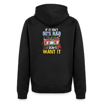 If it isn t 90 s r b i don t want it - Unisex Premium Bio Zip Hoodie - Schwarz - Hinten - Nico (187cm)