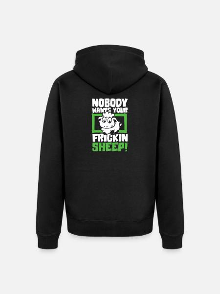 Nobody wants your frickin sheep - Unisex Premium Bio Zip Hoodie - Schwarz